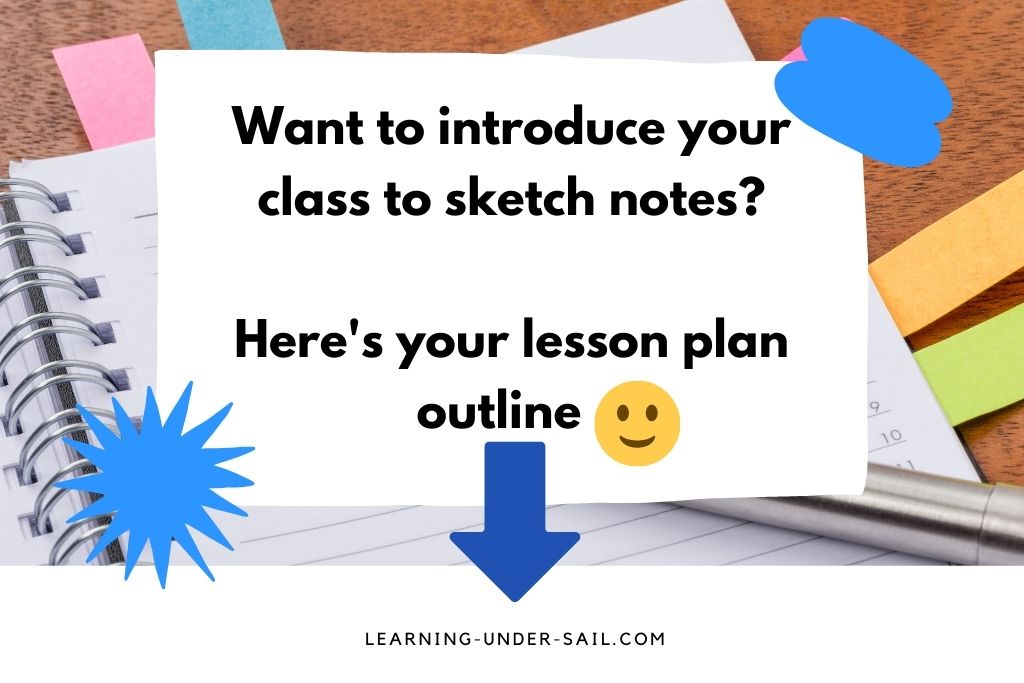 arrow pointing to lesson plan outline to introduce sketch notes